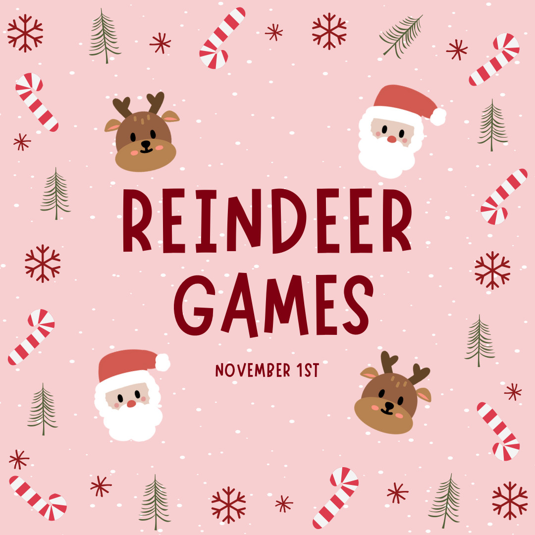 Reindeer Games-November 1st