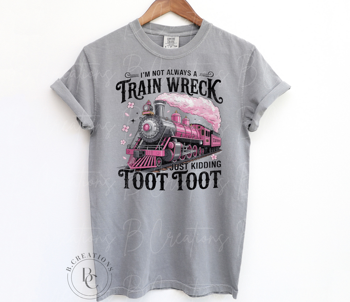 I’m not always a train wreck , T-shirt