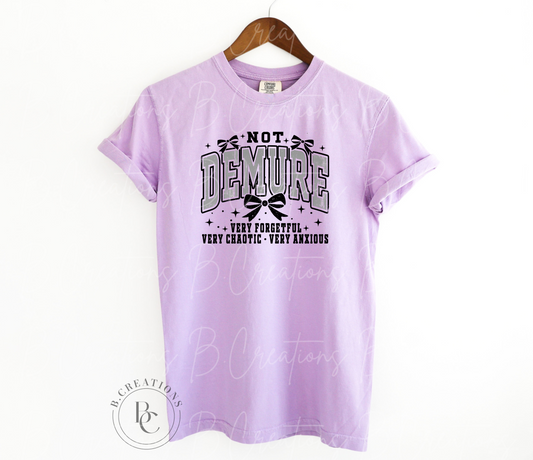 Not Demure, T-shirt