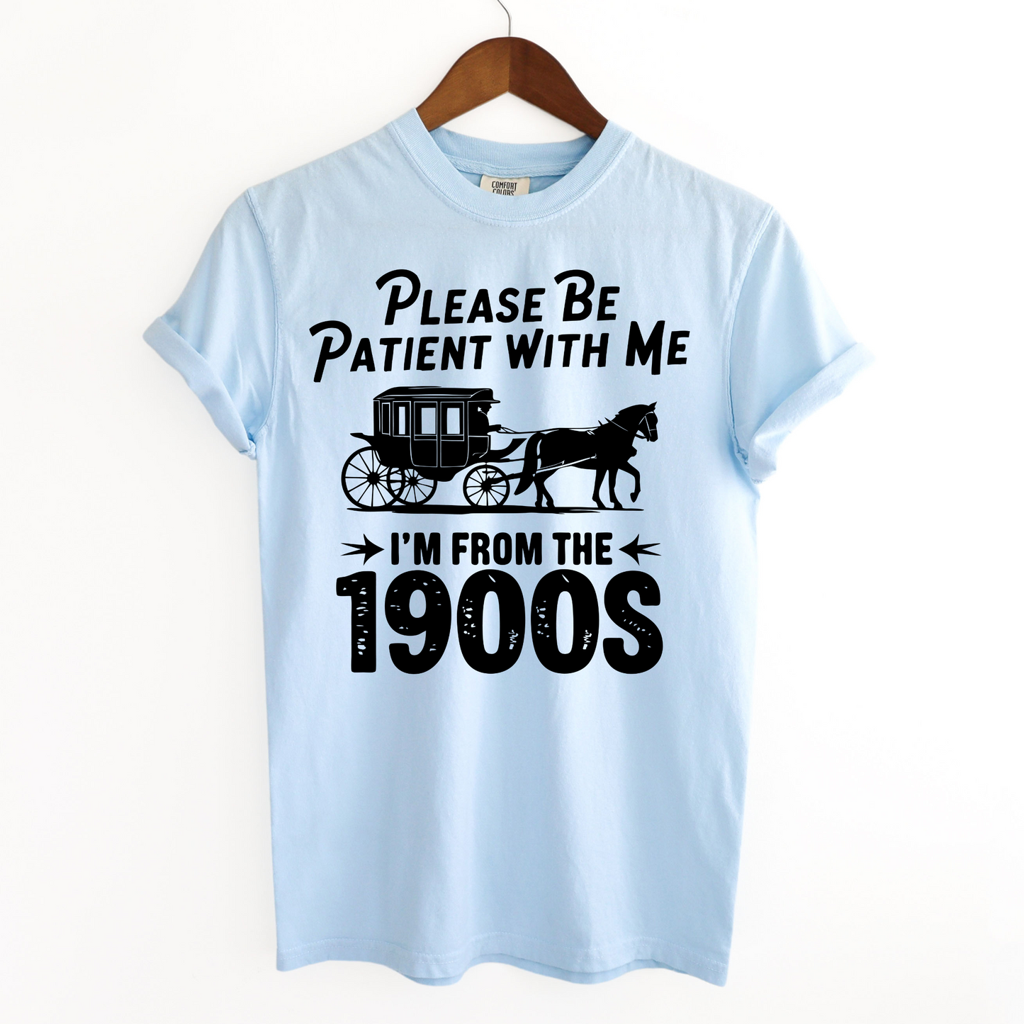 Please be Patient with Me, I'm from the 1900's, Short Sleeve T-shirt