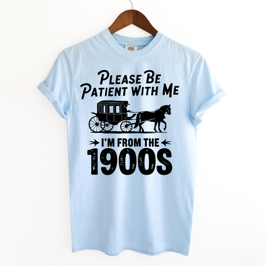 Please be Patient with Me, I'm from the 1900's, Short Sleeve T-shirt