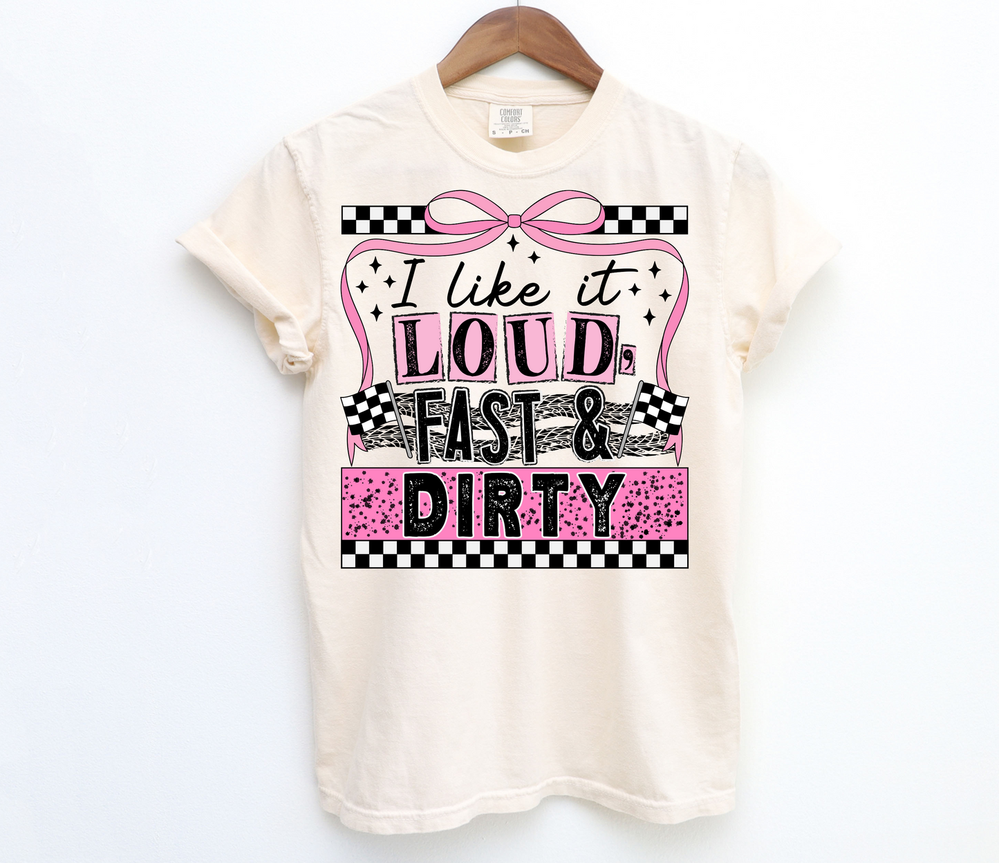 I like it loud, fast, & dirty, short sleeve t-shirt