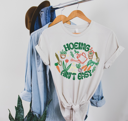 Gardening/Hoeing Ain't Easy, Short Sleeve T-Shirt