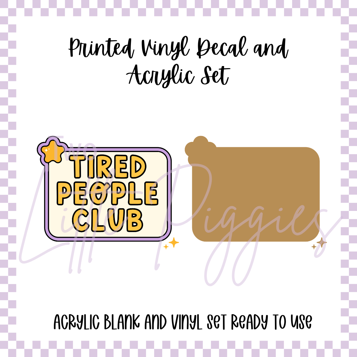 Printed Vinyl and Acrylic Set -  Tried People Club