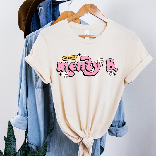 BRB, I'm having a Menty B, Short Sleeve T-Shirt