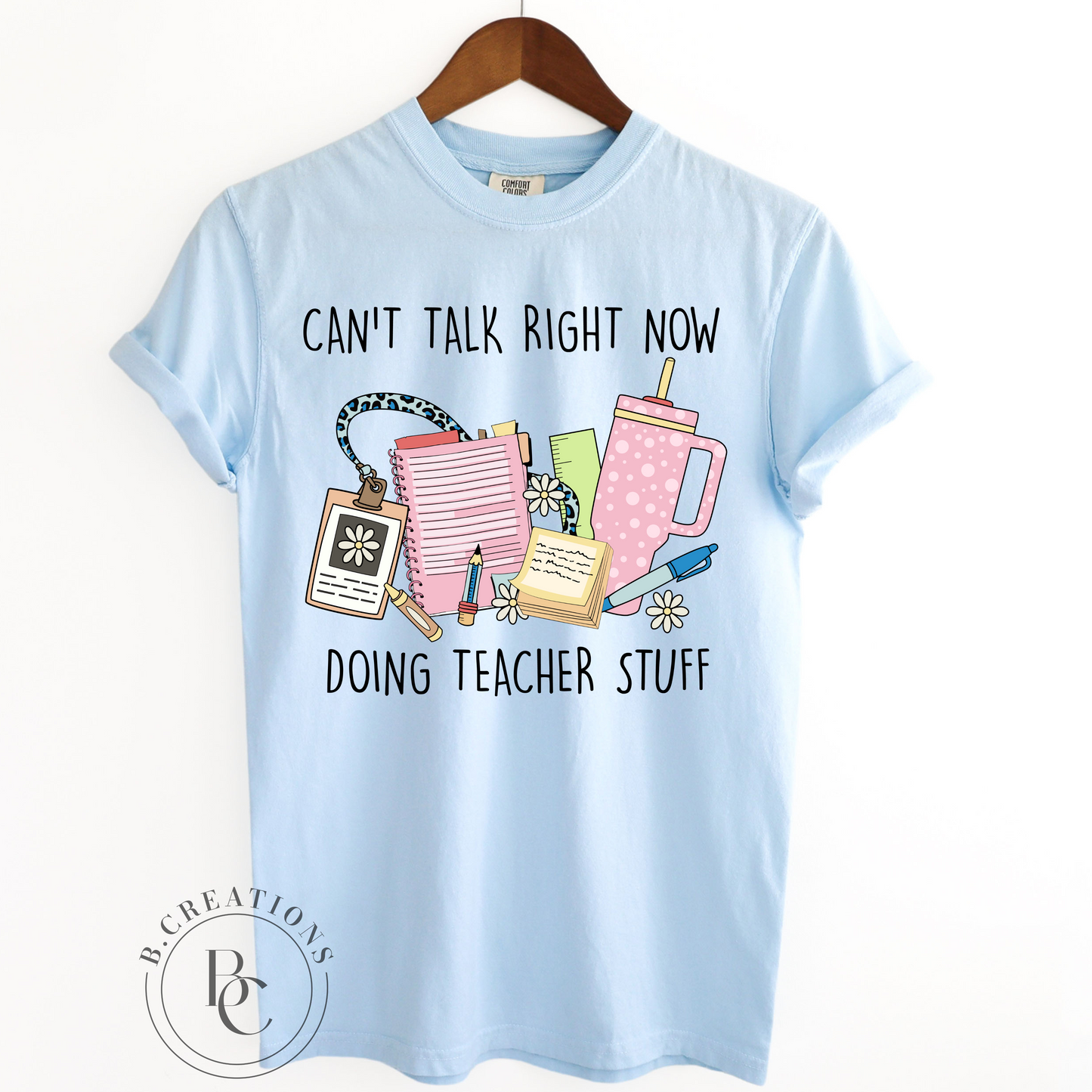 Can't Talk Right Now, Doing Teacher Stuff, Short Sleeve Tshirt