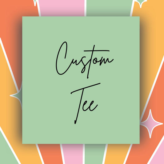 Custom Tee