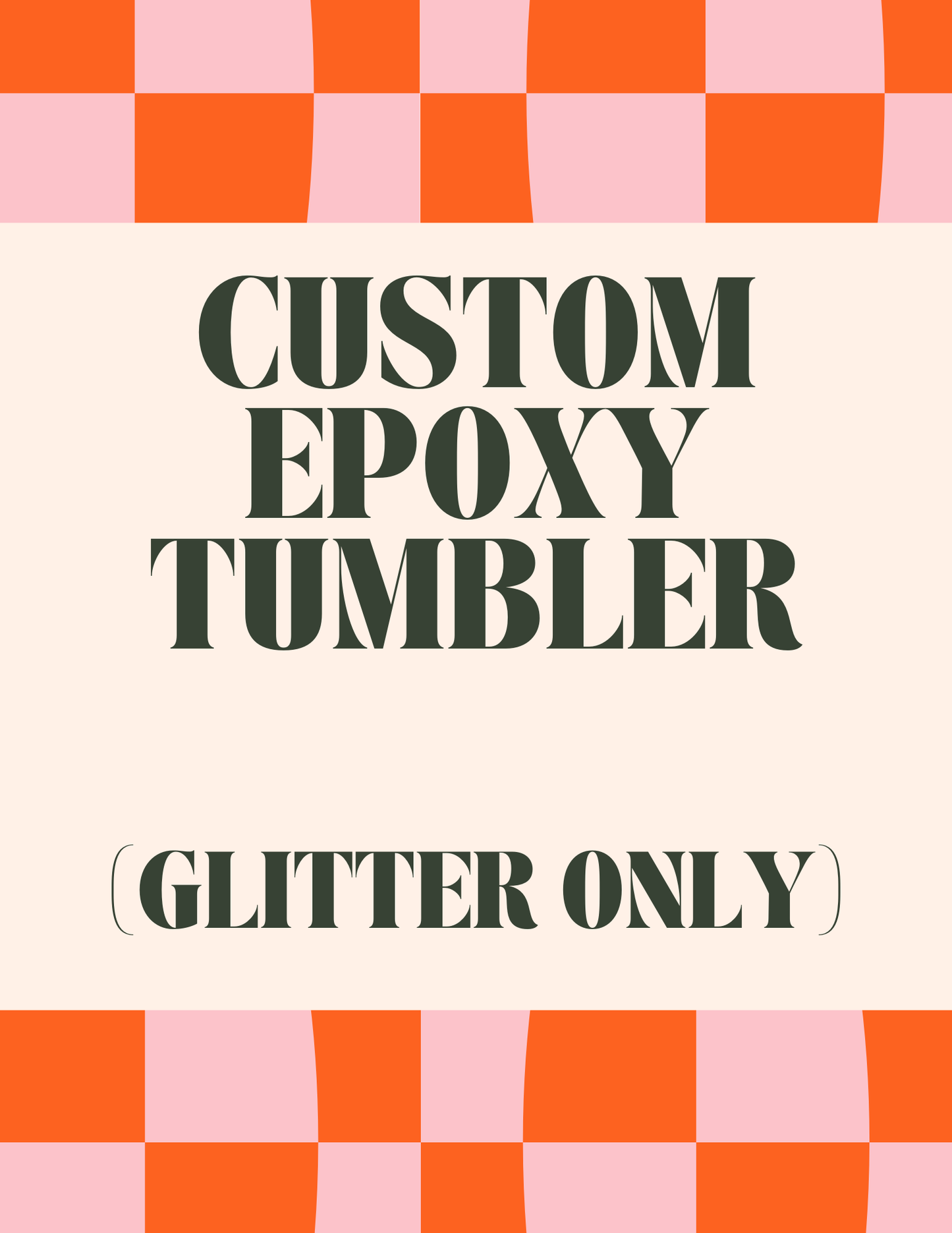 Custom Epoxy Tumbler (Glitter Only)