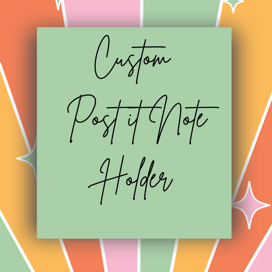 Custom Post It Note Holder